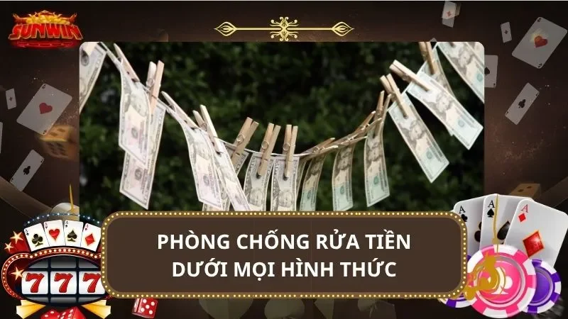 Phòng chống rửa tiền dưới mọi hình thức