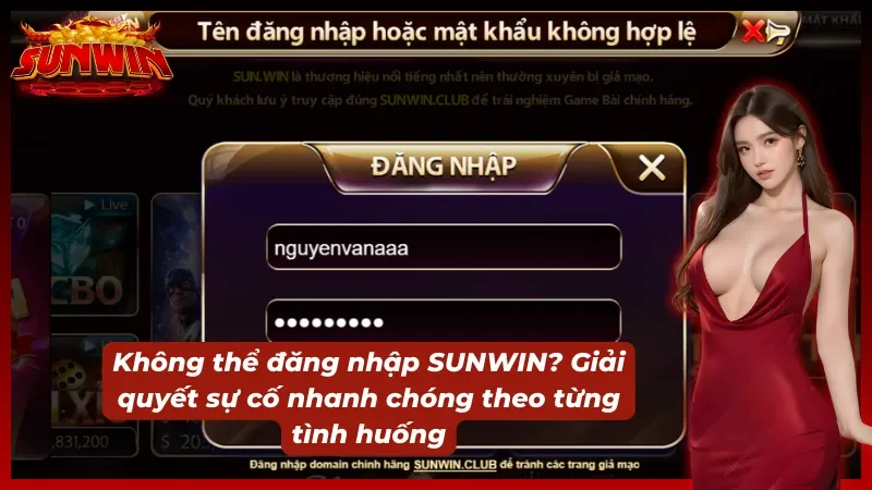 Cách khắc phục khi bị lỗi đăng nhập SUNWIN cho anh em cược thủ