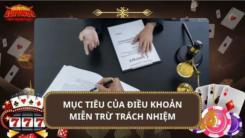 Mục tiêu của điều khoản miễn trách nhiệm SUNWIN